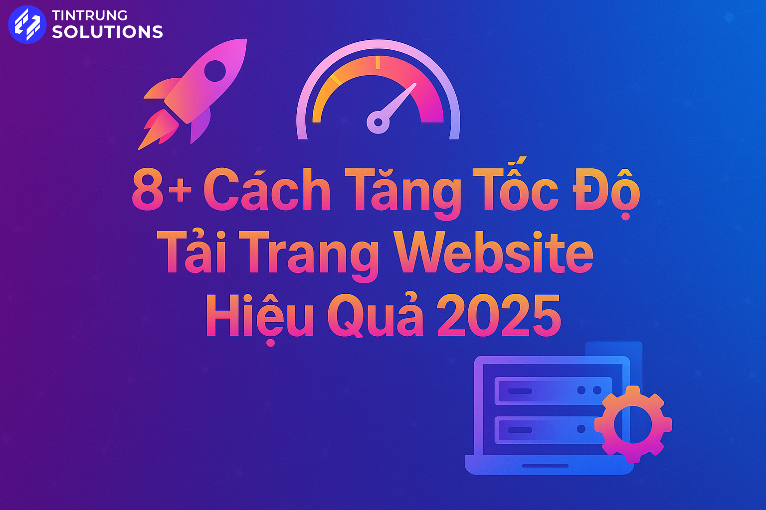 Cách Tăng Tốc độ Tải trang Website