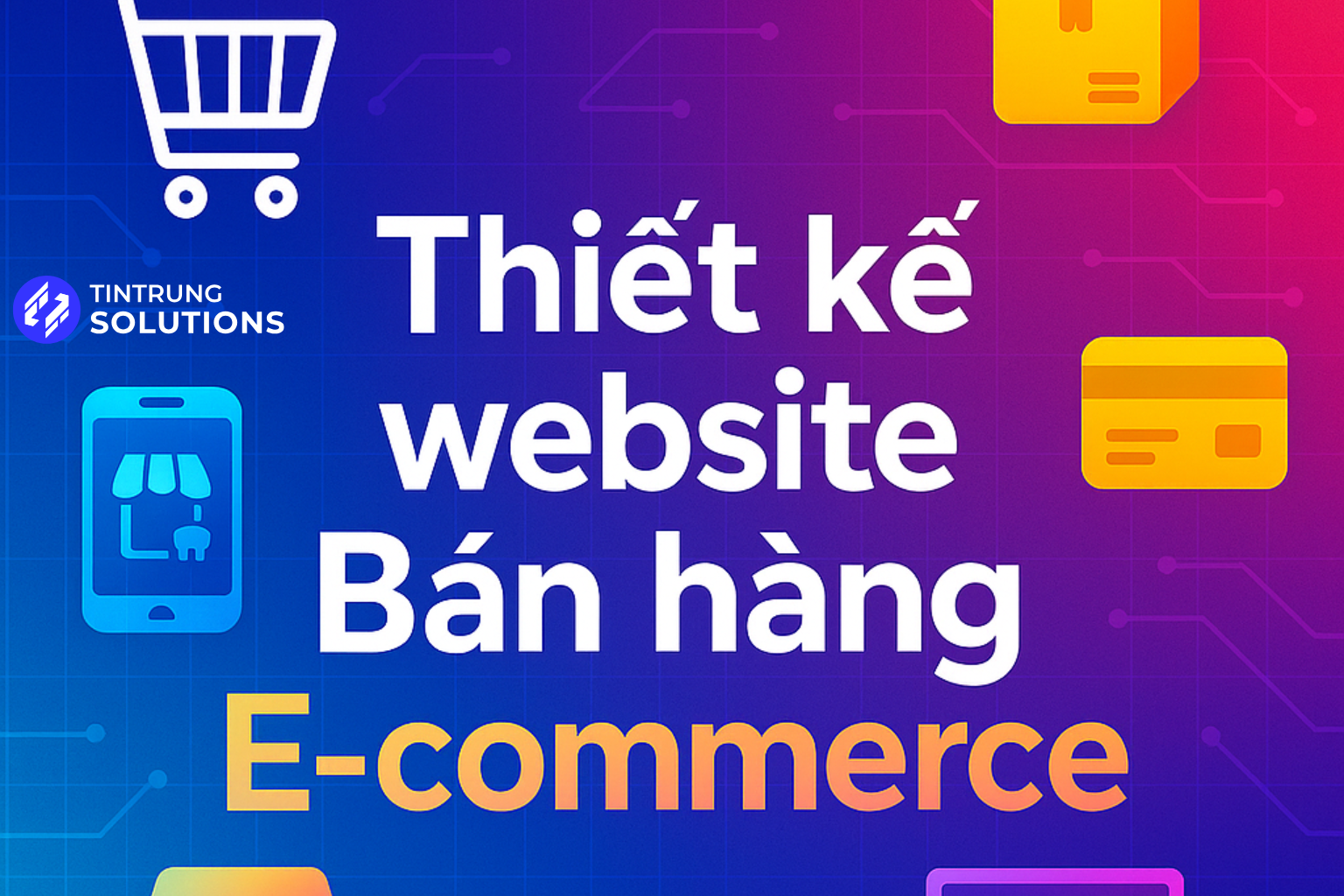 Thiết Kế Website Cho Từng Lĩnh Vực